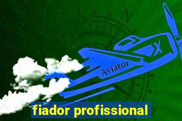 fiador profissional